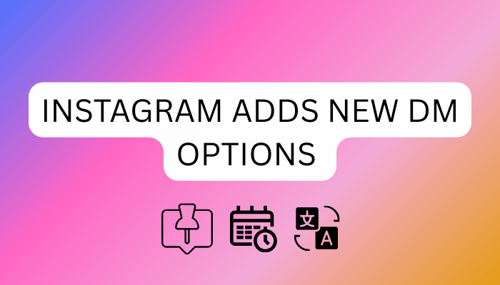 Instagram adds new DM options