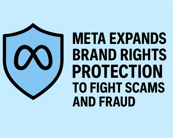 Meta Expands Brand Rights to target Scam ads